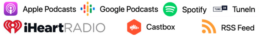 Icons of audio streaming platforms and technologies: Apple Podcasts, Google Podcasts, Spotify, iHearsRadio, TuneIn, Boxcast, RSS